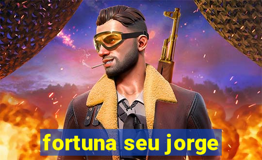 fortuna seu jorge